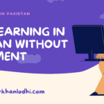 Online earning in Pakistan without investment – Complete Guide and Tips