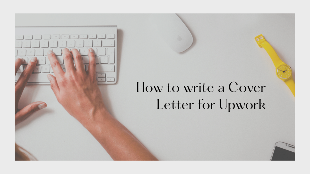 How to write a Cover Letter for Upwork